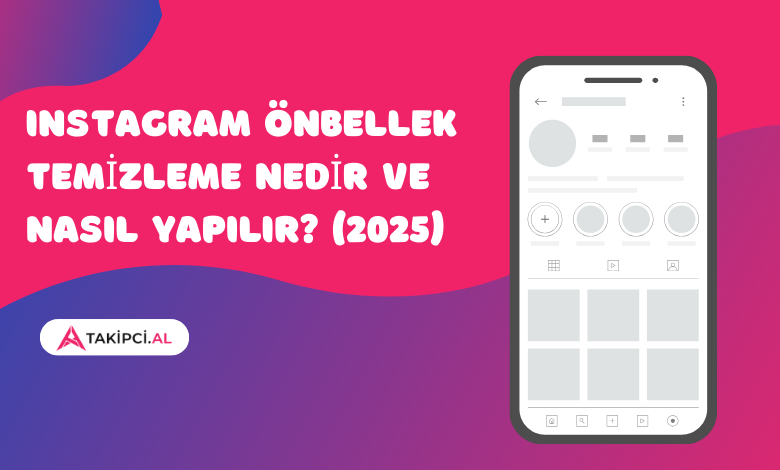 instagram önbellek temizleme nasıl yapılır